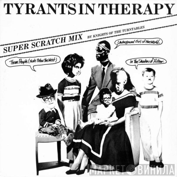  Tyrants In Therapy  - Three People (Nude Below The Waist) (Super Scratch Mix)