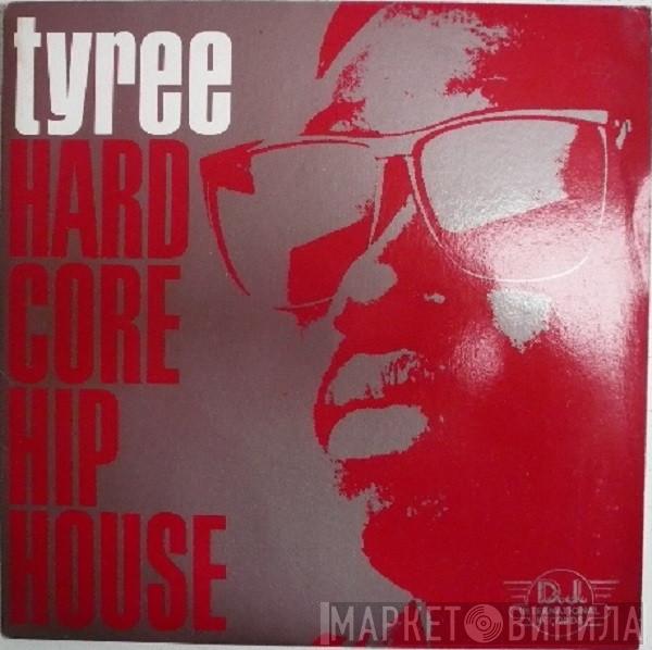  Tyree Cooper  - Hardcore Hip House