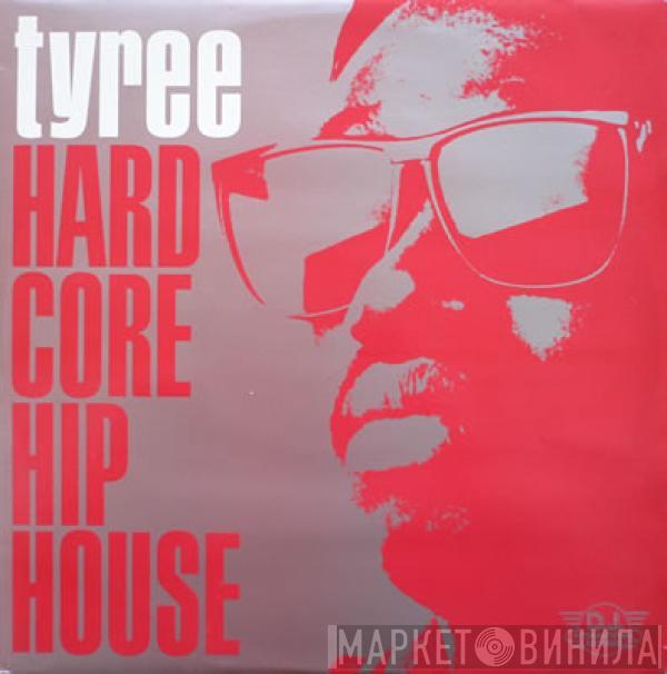 Tyree Cooper  - Hardcore Hip House
