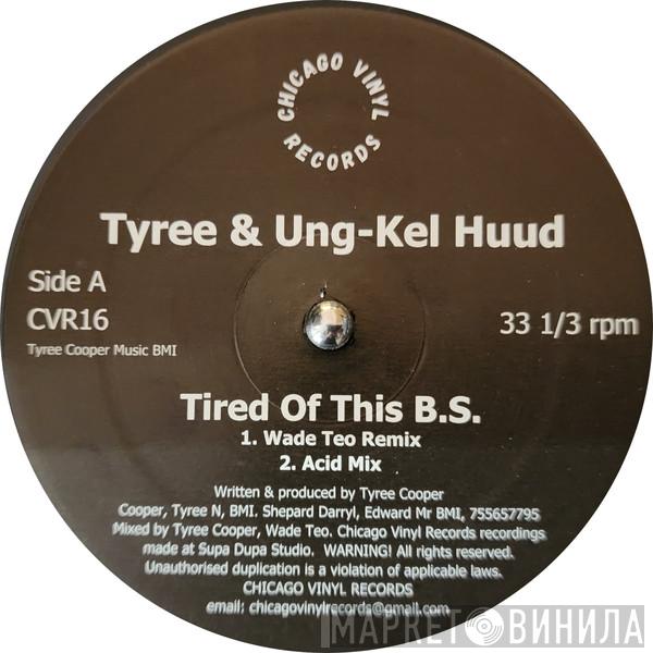 Tyree Cooper - Tired Of This B.S.