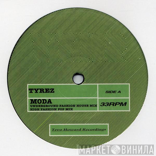 Tyrez - Moda