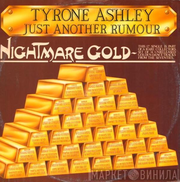 Tyrone Ashley - Just Another Rumour