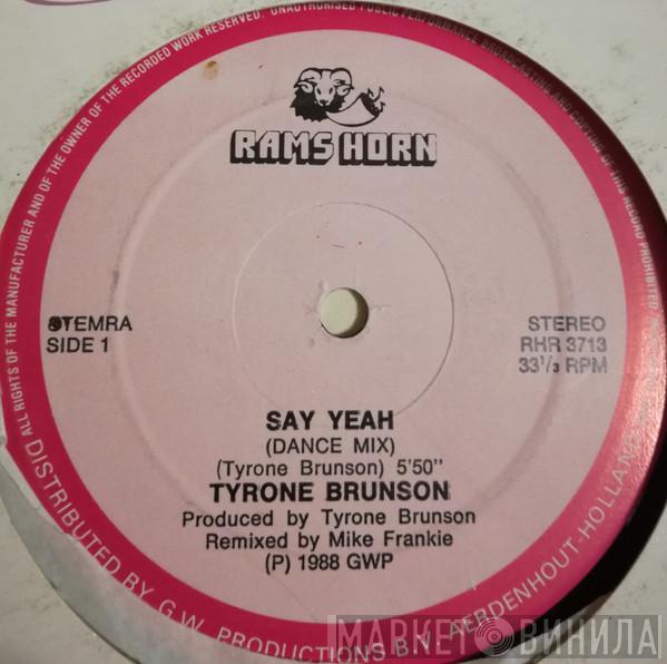  Tyrone Brunson  - Say Yeah