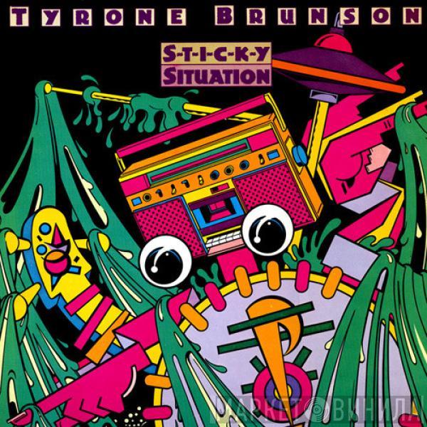  Tyrone Brunson  - Sticky Situation