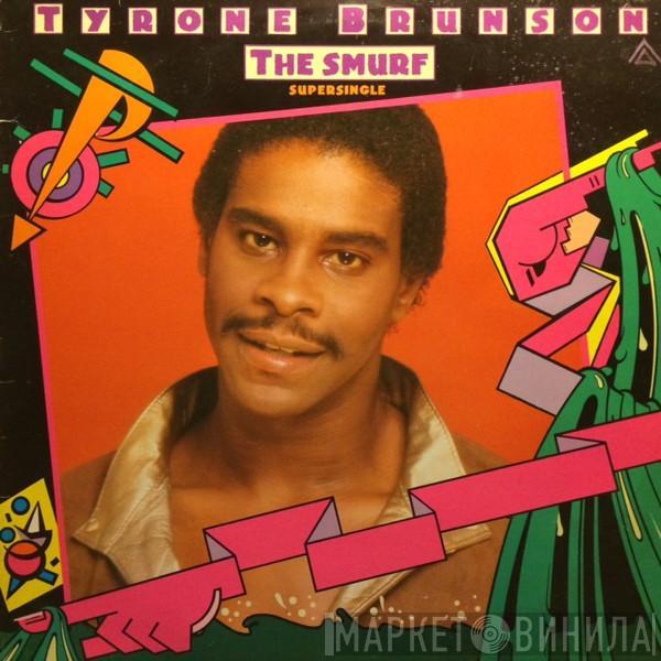  Tyrone Brunson  - The Smurf