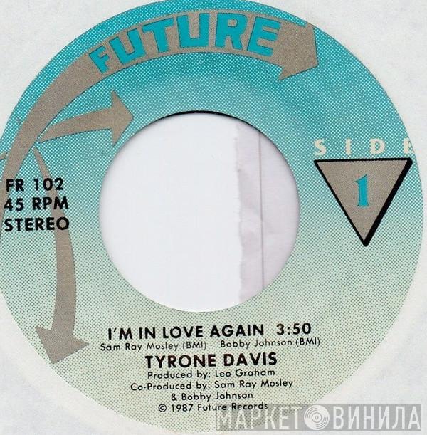  Tyrone Davis  - I'm In Love Again / Serious Love