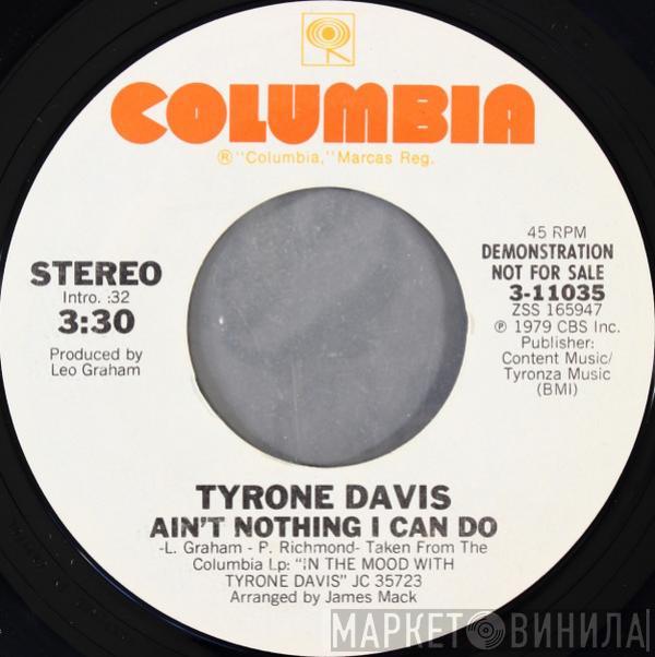 Tyrone Davis - Ain't Nothing I Can Do