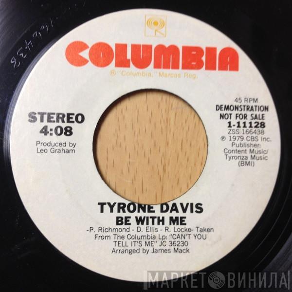 Tyrone Davis - Be With Me