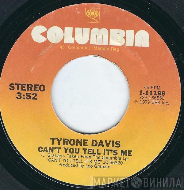 Tyrone Davis - Can't You Tell It's Me