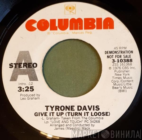 Tyrone Davis - Give It Up (Turn It Loose) / You're Too Much