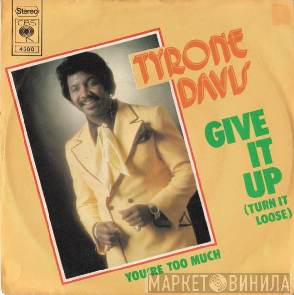 Tyrone Davis - Give It Up (Turn It Loose)