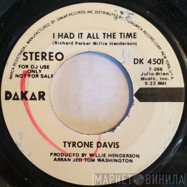 Tyrone Davis - I Had It All The Time