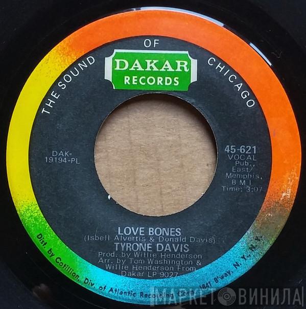 Tyrone Davis - Let Me Back In / Love Bones