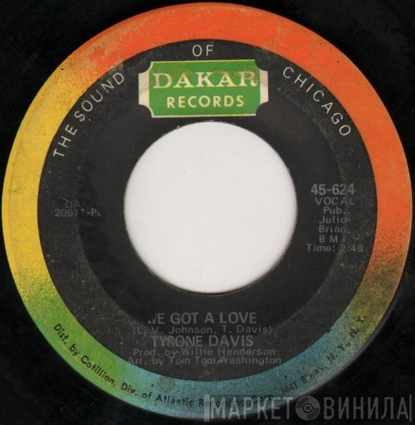 Tyrone Davis - One-Way Ticket / We Got A Love