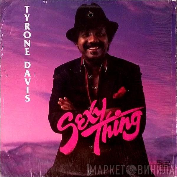 Tyrone Davis - Sexy Thing