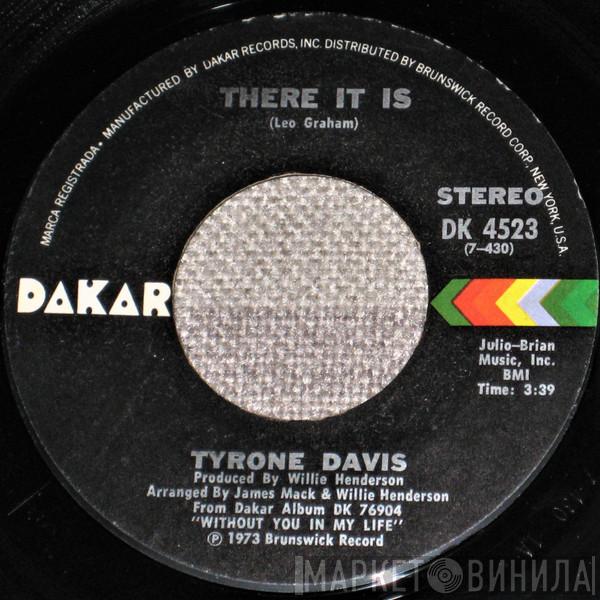 Tyrone Davis - There It Is / You Wouldn't Believe