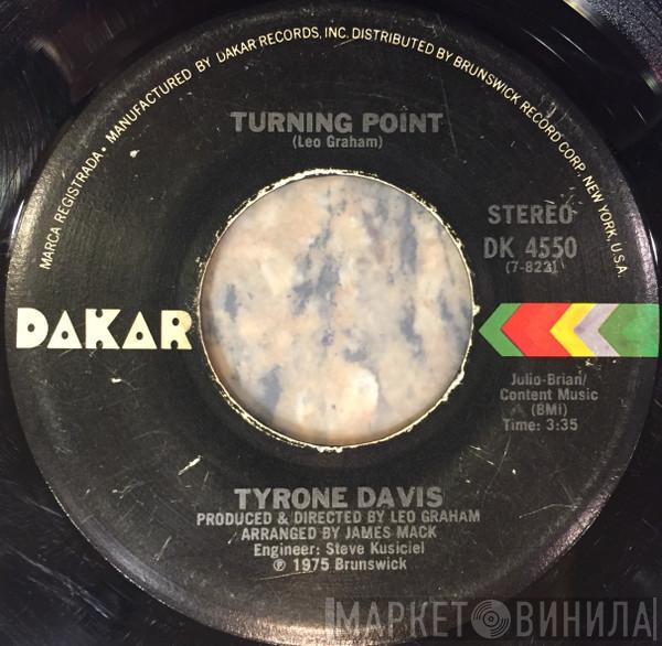 Tyrone Davis - Turning Point / Don't Let It Be Too Late