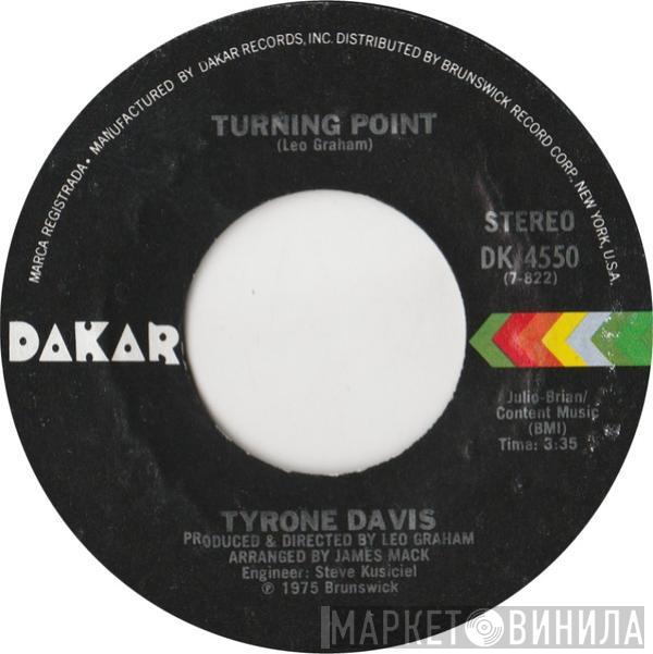 Tyrone Davis - Turning Point / Don't Let It Be Too Late