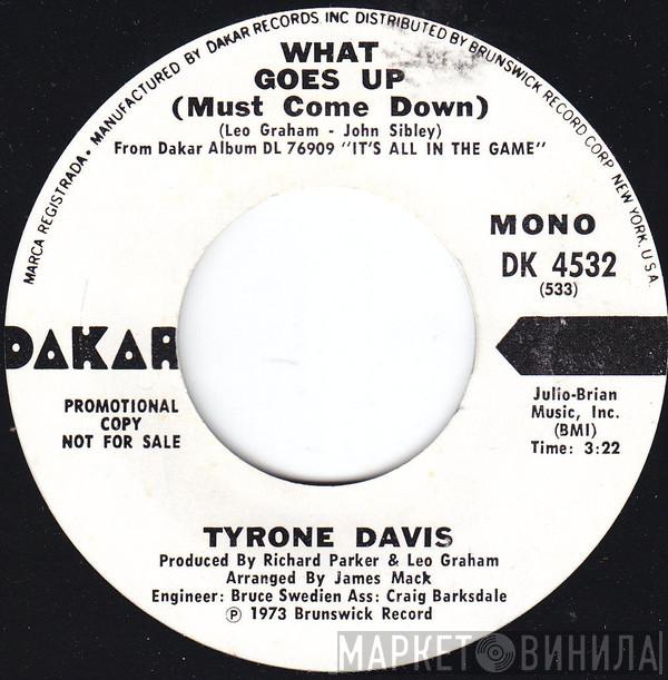 Tyrone Davis - What Goes Up (Must Come Down)