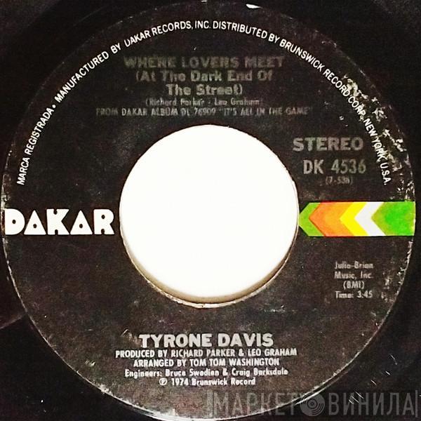 Tyrone Davis - Where Lovers Meet (At The Dark End Of The Street)