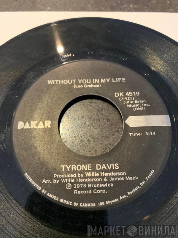  Tyrone Davis  - Without You In My Life
