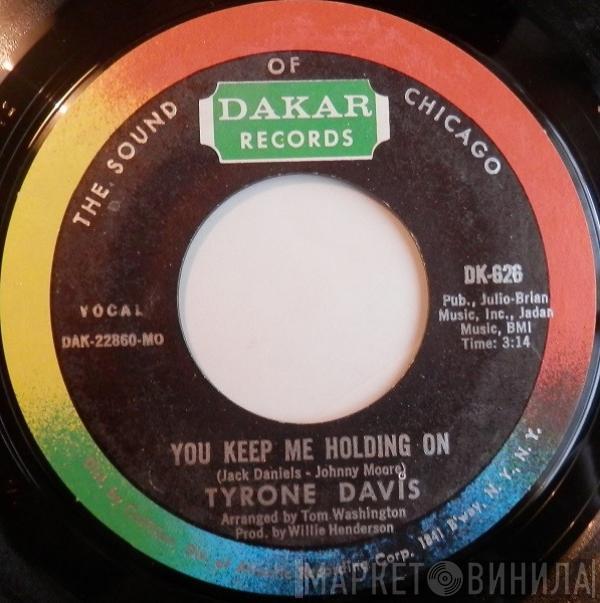 Tyrone Davis - You Keep Me Holding On / We Got A Love No One Can Deny