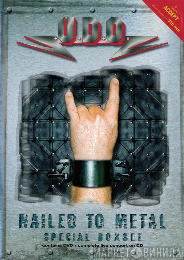  U.D.O.   - Nailed To Metal (Special Boxset)