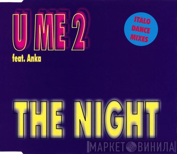 U Me 2, Anka Kandija - The Night