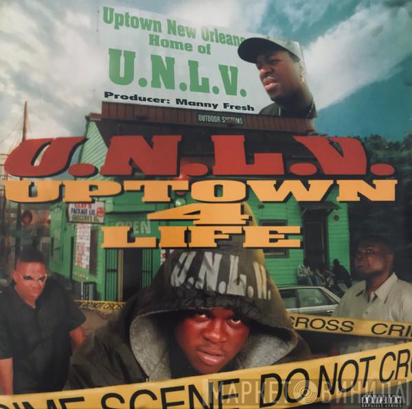 U.N.L.V. - Uptown 4 Life