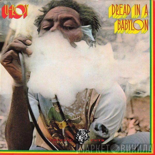  U-Roy  - Dread In A Babylon