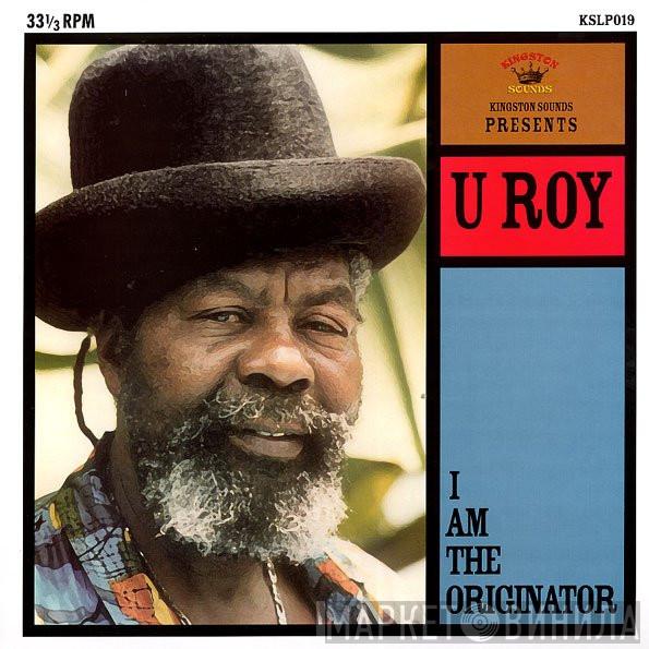 U-Roy - I Am The Originator