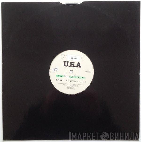 U.S.A. - Turn It On / Hypno-Dub