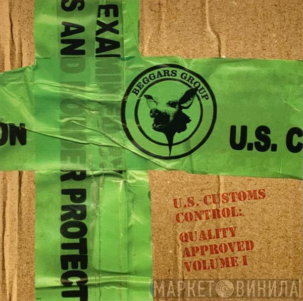  - U.S. Customs Control: Quality Approved Volume I