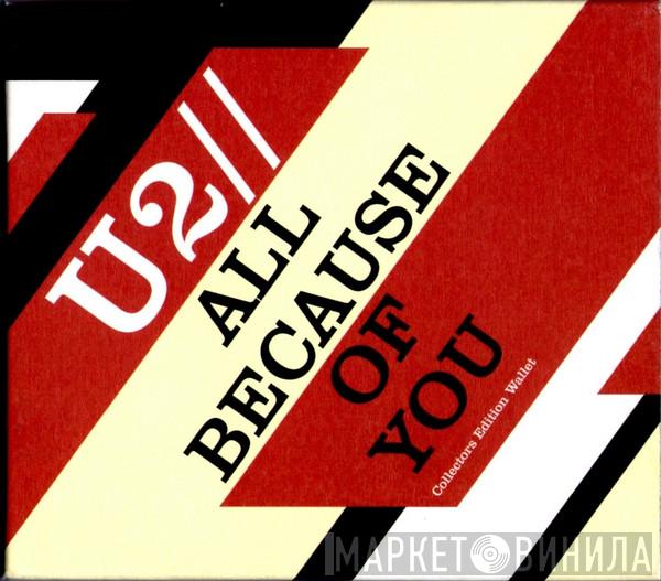 U2  - All Because Of You
