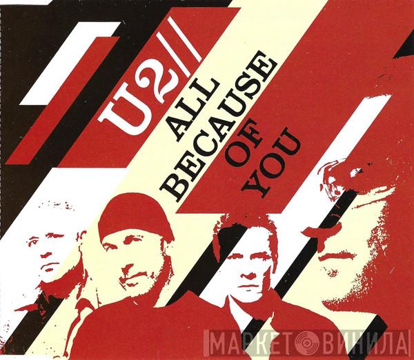  U2  - All Because Of You