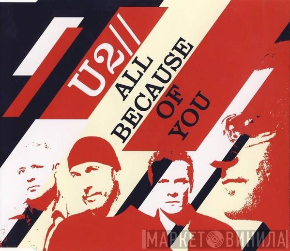  U2  - All Because Of You