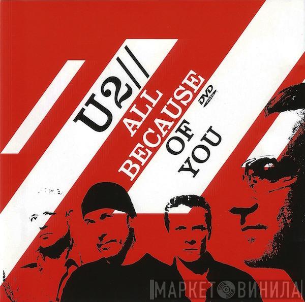  U2  - All Because Of You