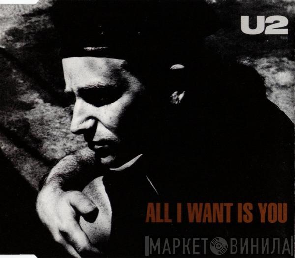 U2 - All I Want Is You