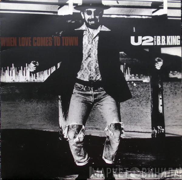 U2, B.B. King - When Love Comes To Town