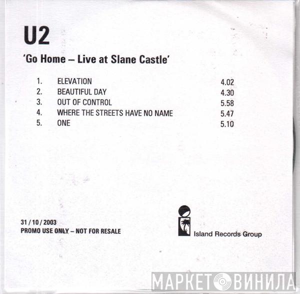 U2  - Go Home - Live At Slane Castle
