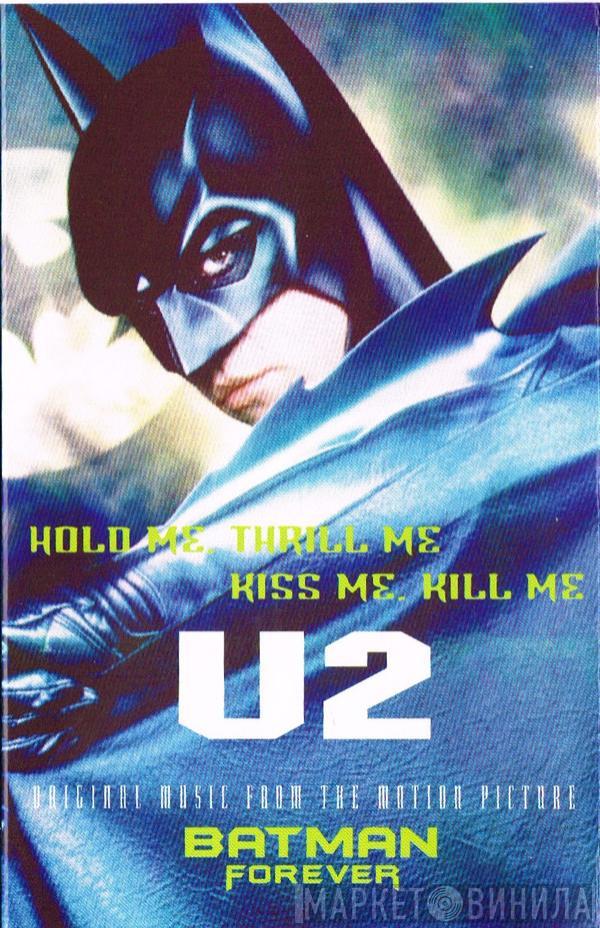 U2 - Hold Me, Thrill Me, Kiss Me, Kill Me