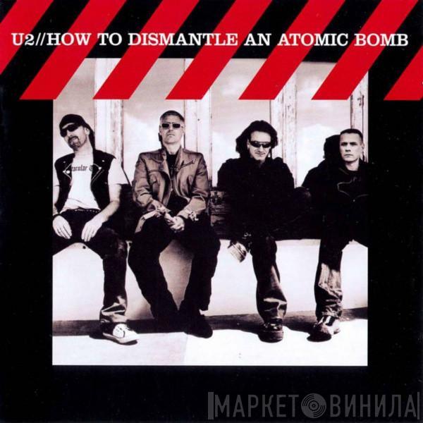  U2  - How To Dismantle An Atomic Bomb