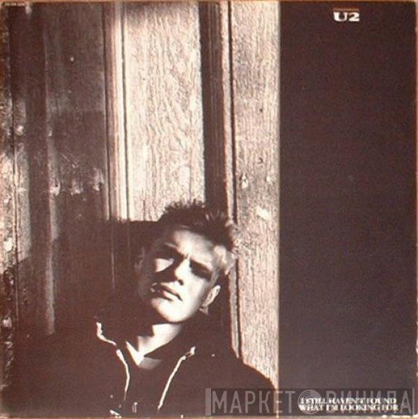  U2  - I Still Haven't Found What I'm Looking For