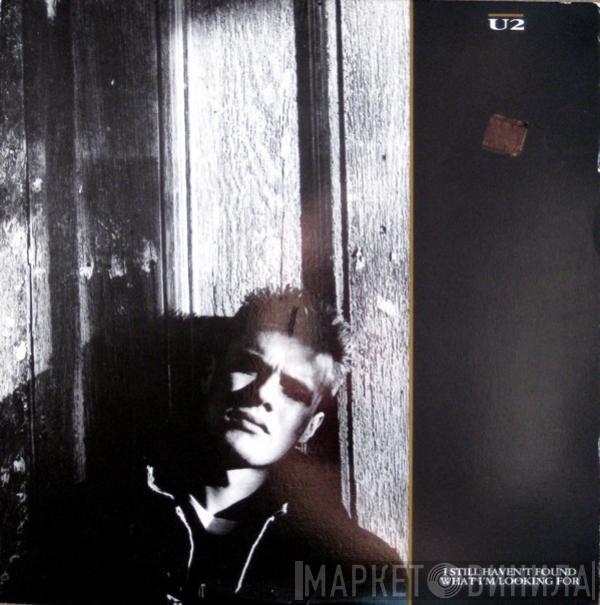  U2  - I Still Haven't Found What I'm Looking For