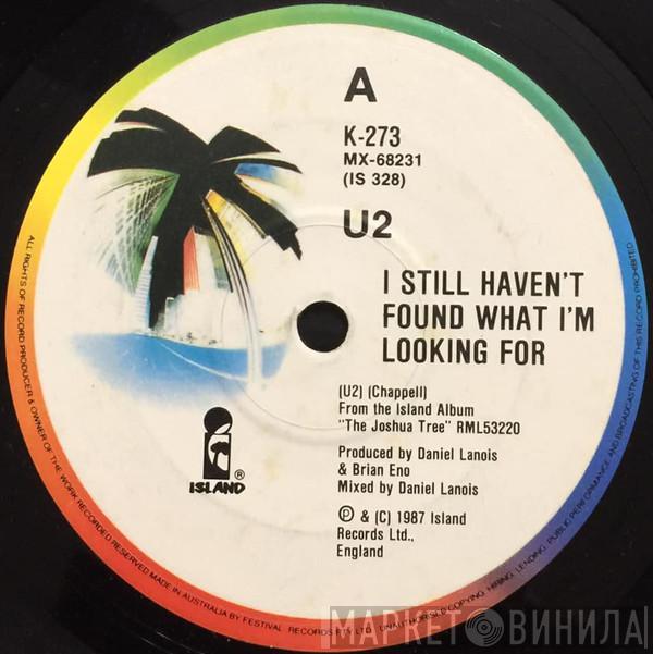  U2  - I Still Haven't Found What I'm Looking For