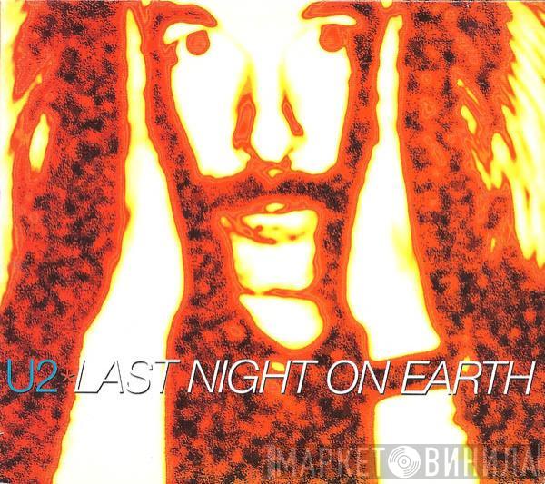  U2  - Last Night On Earth