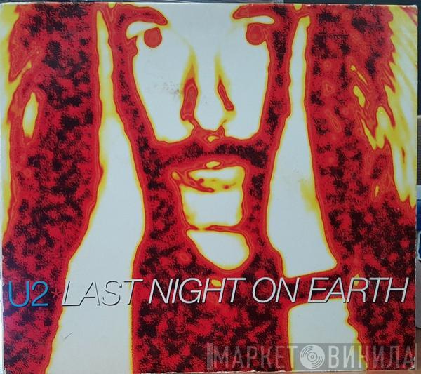 U2 - Last Night On Earth