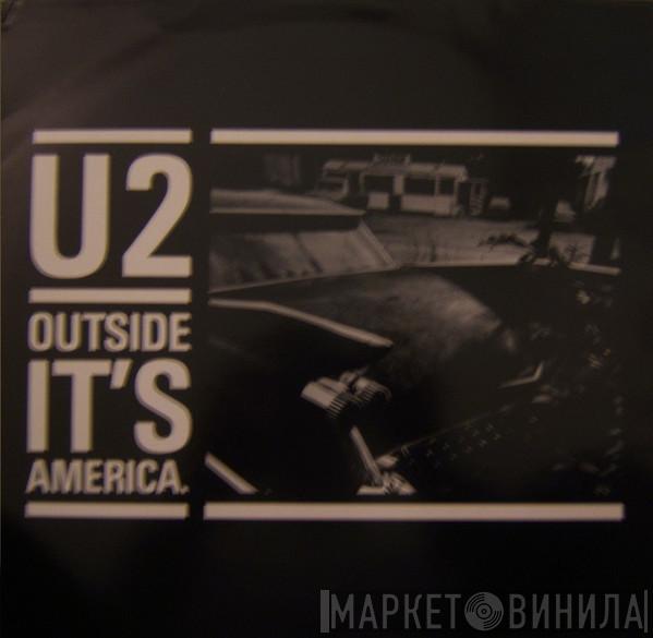 U2 - Outside It's America