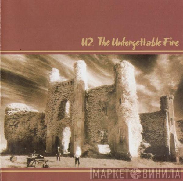  U2  - The Unforgettable Fire