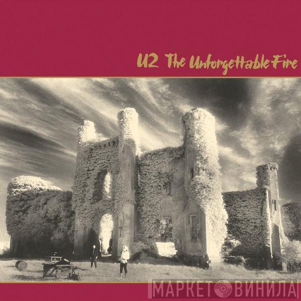  U2  - The Unforgettable Fire